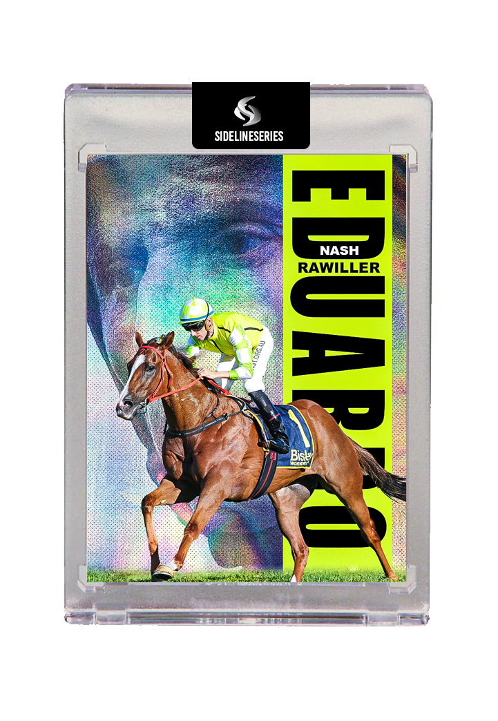 Eduardo x Nash Rawiller - HOLOFOIL